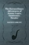 Maurice Leblanc - The Extraordinary Adventures of Arsène Lupin, Gentleman-Burglar