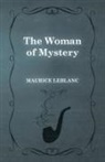 Maurice Leblanc - The Woman of Mystery