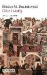Fiodor Mijaïlovich Dostoevskiï - Crim i càstig