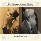 Bhagat Singh Thind, Bhagat Singh Thind, Bhagat Singh Dr. Thind, Dr Bhagat Singh Thind, Dr. Bhagat Singh Thind - True Teacher CD (Audio book)