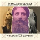 Bhagat Singh Thind, Bhagat Singh Thind, Bhagat Singh Dr. Thind, Dr Bhagat Singh Thind, Dr. Bhagat Singh Thind - World is Called Karma Dhuni CD (Audio book)