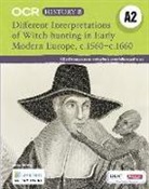 Andrew Pickering - OCR A Level History B: Different Interpretations Witch Hunting Early Modern Europe c.1560-