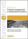 Barbara Maussier - Festival management e destinazione turistica. I festival come nuovi media della società postindustriale