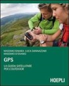 Massimo D'Eramo, Massimo Ravara, Luca Sannazzari - GPS. La guida satellitare per l'Outdoor