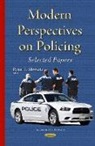 Ryan T Shwartz, Ryan T. Shwartz - Modern Perspectives on Policing
