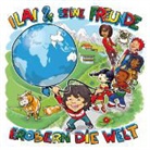 Achim Albrecht, Markus Murlasits, Sandro Proietto - Ilai & seine Freunde erobern die Welt