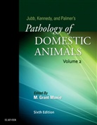 Dr. Grant Maxie, Grant Maxie, Grant Grant Maxie, M. Grant Maxie, M. Grant Maxie - Jubb, Kennedy & Palmer's Pathology of Domestic Animals. Vol.2