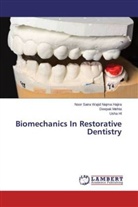 U Hl, Usha Hl, Deepa Mehta, Deepak Mehta, Noor Sair Wajid Najma Hajira, Noor Saira Wajid Najma Hajira - Biomechanics In Restorative Dentistry