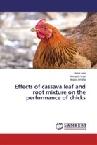 Negasi Amaha, Aber Anja, Abera Anja, Mengist Urge, Mengistu Urge - Effects of cassava leaf and root mixture on the performance of chicks