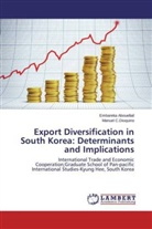 Embarek Abouellail, Embareka Abouellail, Manuel C Dioquino, Manuel C. Dioquino, Manuel C.Dioquino - Export Diversification in South Korea: Determinants and Implications