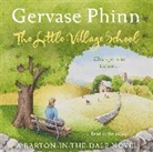 Gervase Phinn, Gervase Phinn - The Little Village School (Audio book)