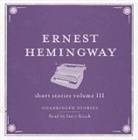 Ernest Hemingway, Stacy Keach, Keach Stacy - The Short Stories v.3 (Audio book)