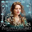 Philippa Gregory, Tracy-Ann Oberman - Lady of the Rivers (Hörbuch)