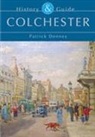 Patrick Denney - Colchester: History and Guide