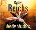 Kathy Reichs - Deadly Decisions (Audiolibro)