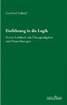 Gottfried Gabriel - Einführung in die Logik