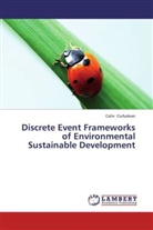 Calin Ciufudean - Discrete Event Frameworks of Environmental Sustainable Development