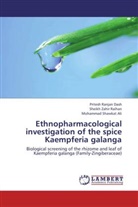 Moh Ali, Mohammad Shawkat Ali, Pritesh Ranja Dash, Pritesh Ranjan Dash, Sheikh Zahi Raihan, Sheikh Zahir Raihan - Ethnopharmacological investigation of the spice Kaempferia galanga