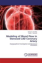 Zahraa Al-Saffar, Zahraa A Al-Saffar, Zahraa A. Al-Saffar, Sadiq J Hamandi, Sadiq J. Hamandi - Modeling of Blood Flow in Stenosed LAD Coronary Artery