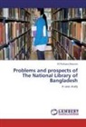 Dil Ruksana Basunia - Problems and prospects of The National Library of Bangladesh