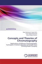 Noha Elsayed Ibrahim, Yaser Haga Mohamed, Yaser Hagag Mohamed, Wael Mahmoud Kamel, Wae Mahmoud Kamel, Wael Mahmoud Kamel - Concepts and Theories of Chromatography