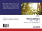 Shahna Hanif, Shahnaz Hanif, Khajist Jabeen, Khajista Jabeen, Shagufta Naz - Antifungal Potential Of Neem Extract Against Alternaria Solani