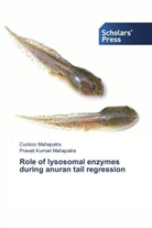 Cuckoo Mahapatra, Pravati Kumari Mahapatra - Role of lysosomal enzymes during anuran tail regression