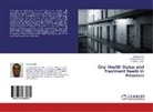 Sabyasach Saha, Sabyasachi Saha, Priyanka Singh, Sanja Singh, Sanjay Singh - Oral Health Status and Treatment Needs in Prisoners