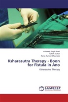 Kuldeep Sing Bhati, Kuldeep Singh Bhati, Ranju Chaurasia, Ranju Kumari Chaurasia, Asho Kumar, Ashok Kumar - Ksharasutra Therapy - Boon for Fistula in Ano