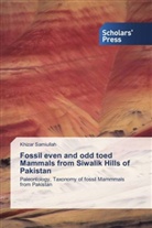 Khizar Samiullah - Fossil even and odd toed Mammals from Siwalik Hills of Pakistan