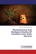Samson Oluwaseyi Famuyiwa - Phytochemical And Biological Studies Of Exudates From Scilla Nervosa