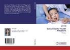 Nish Singla, Nishu Singla, Ritesh Singla - School Dental Health Programs