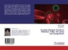 Muhamma Irfan, Muhammad Irfan, Saji Mehmood, Sajid Mehmood, Nusrat Riaz Ch, Nusrat Riaz Ch. - Current Dengue Trends in Pakistan, India, Sri Lanka and Bangladesh