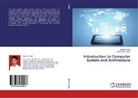 Keshav Dev Gupta, Jitendr Joshi, Jitendra Joshi - Introduction to Computer System and Architecture
