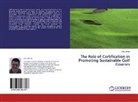 Alex Morris - The Role of Certification in Promoting Sustainable Golf Courses