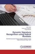 Vinayak Bharadi, Raghvendr Sedamkar, Raghvendra Sedamkar, Vika Singh, Vikas Singh - Dynamic Signature Recognition using Hybrid Wavelets Multidimensional Feature Vector Analysis using Hybrid Wavelets Type I & II