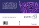 Sadi Javed, Sadia Javed, Munazzah Meraj, Fara Naz, Farah Naz - Antimicrobial Activity of Medicinal Plants against Bacteria