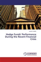 Ioannis Politidis - Hedge Funds' Performance During the Recent Financial Crisis