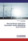 Mohamed Ate Elsaharty, Mohamed Atef Elsaharty, Walid Ghoneim - Wound Rotor Induction Generator Scalar Modeling and Control
