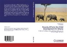 Stephen Diko, Isabell Nyamah, Isabella Nyamah - Poverty Effects On Child Development In Ghana