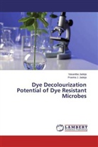 Pravina J Jadeja, Pravina J. Jadeja, Vasantb Jadeja, Vasantba Jadeja - Dye Decolourization Potential of Dye Resistant Microbes