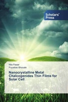 Popatrao Bhosale, Nit Pawar, Nita Pawar - Nanocrystalline Metal Chalcogenides Thin Films for Solar Cell