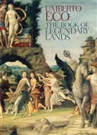 Umberto Eco - The Book of Legendary Lands