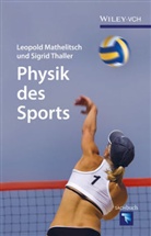Leopol Mathelitsch, Leopold Mathelitsch, Sigrid Thaller - Physik des Sports