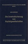 Urs R. Behnisch - Die Umstrukturierung von Kapitalgesellschaften