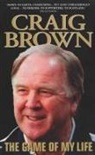 Craig Brown - Game of My Life