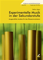 Stefan Jäger - Experimentelle Musik in der Sekundarstufe
