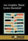 Greenhaven Press (COR), Noah Berlatsky, Greenhaven Press - Are Graphic Music Lyrics Harmful?