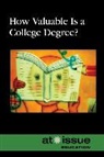 Greenhaven Press (COR), Greenhaven Press - How Valuable Is a College Degree?