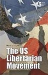 Greenhaven Press (COR), Greenhaven Press, Michael Ruth - The Us Libertarian Movement